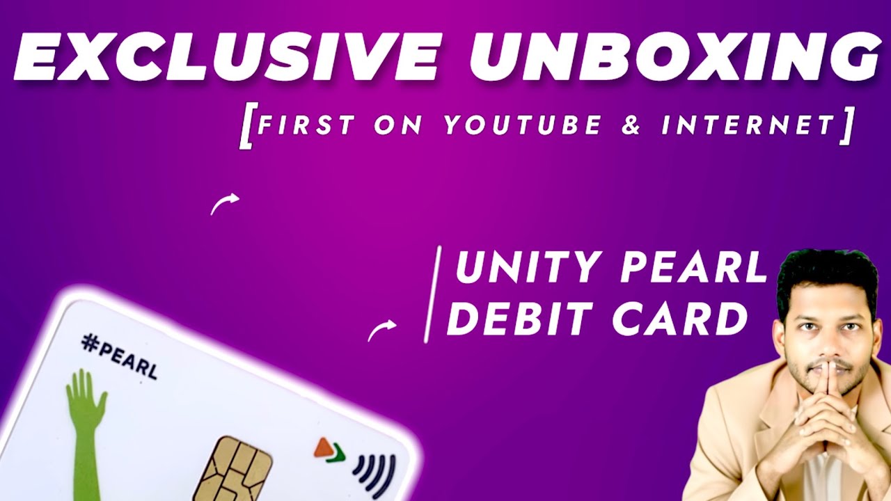 Дебетовая карта Unity Bank Pearl [Эксклюзивная распаковка] &mdash; Первый взгляд на YouTube и в интернете