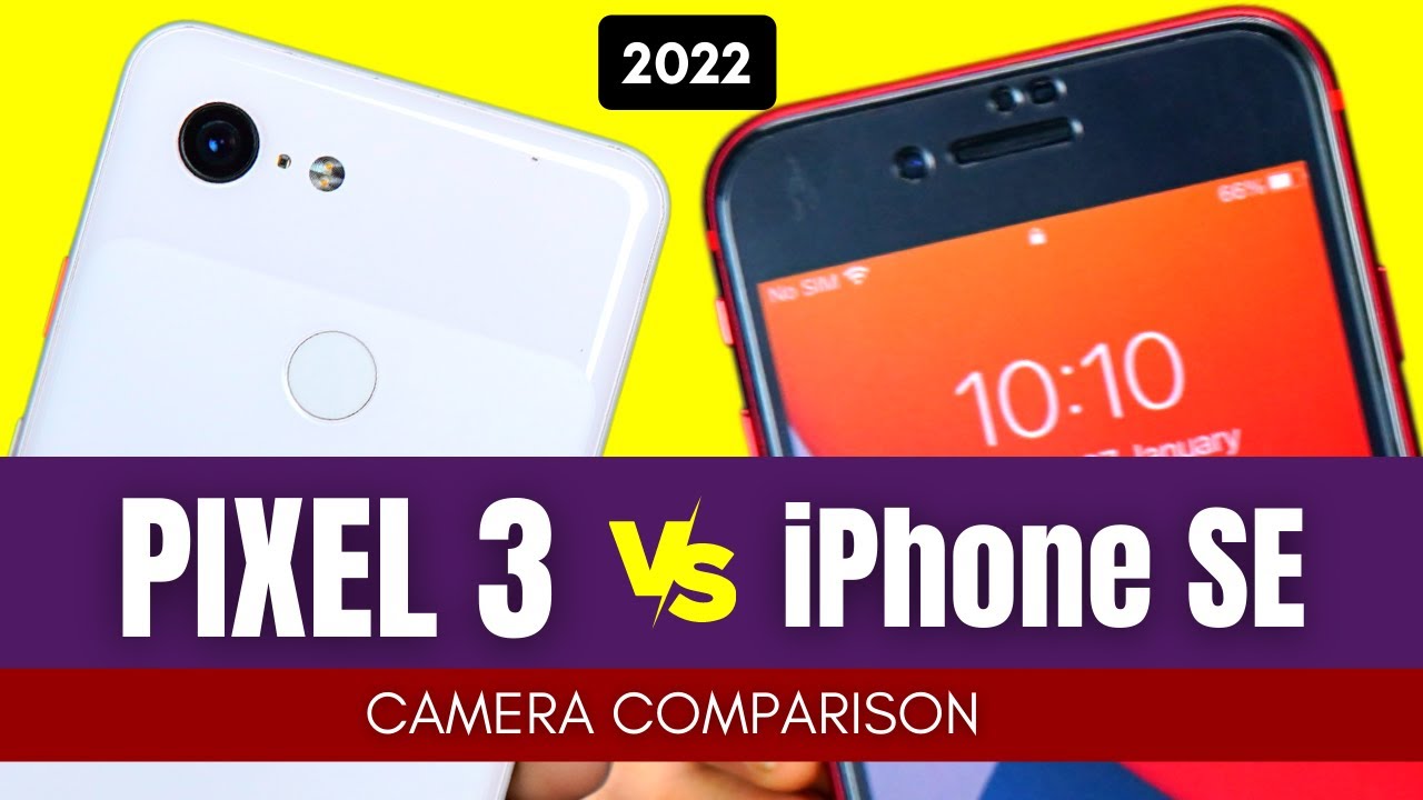 Google Pixel 3 vs iPhone SE Full Camera Comparison | Photos, Videos, Night, Portrait Mode, 2022