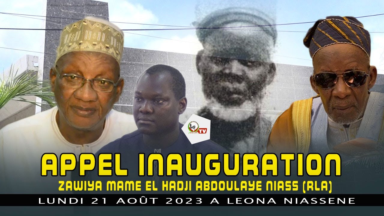 Appel inauguration Khabrou Mame El Hadji Abdoulaye Niass - Lundi 21 Août 2023 à Léona Niassène