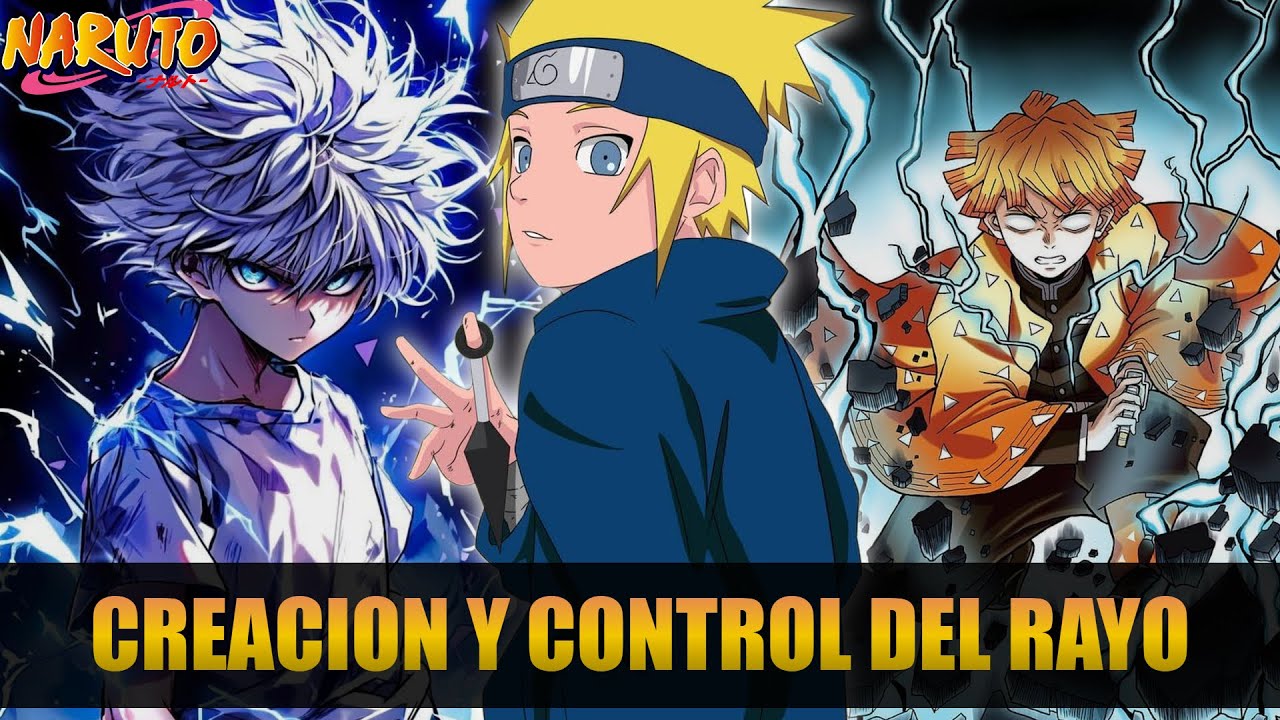 QHPS Naruto Tuviera Un Kekkei Genkai De Creacion Y Control Del Rayo A Voluntad?