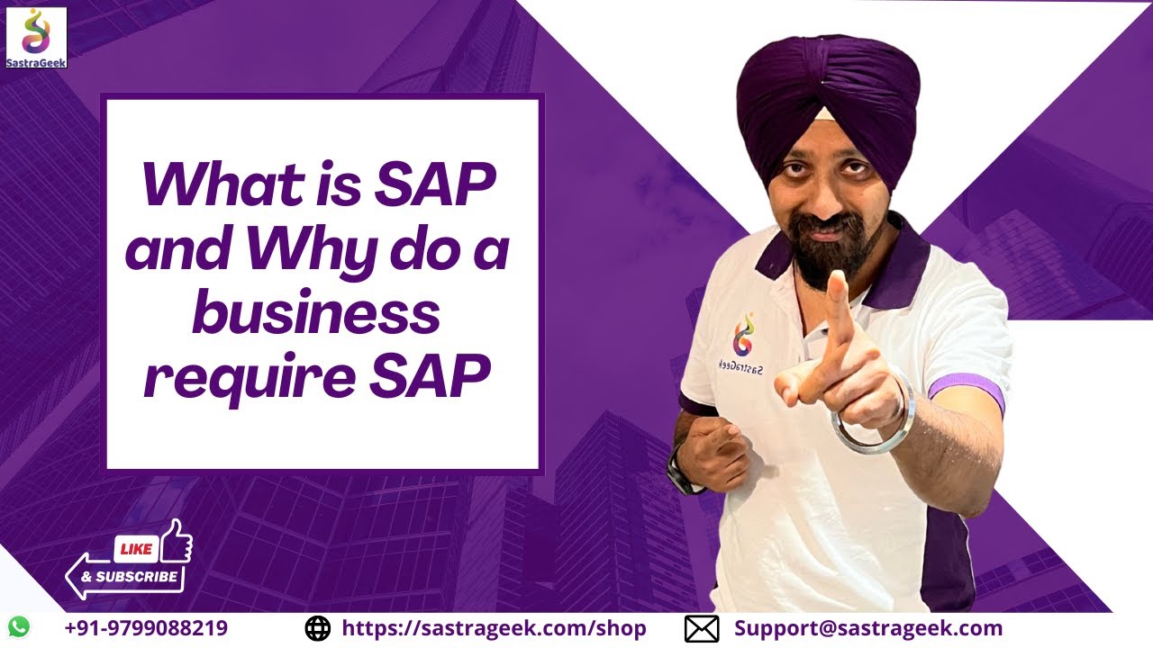 What is SAP and Why do a business require SAP