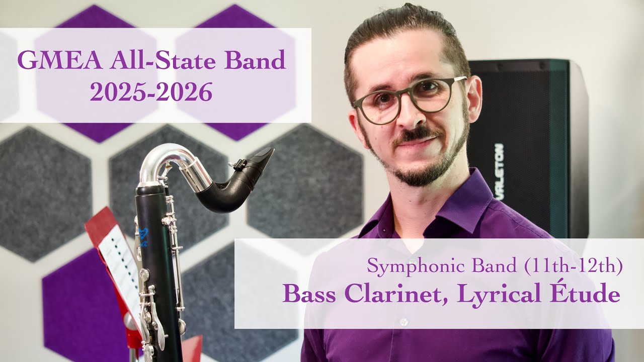 2025-2026 GMEA All-State | Symphonic Band (Grades 11-12) Bass Clarinet: Lyrical Étude