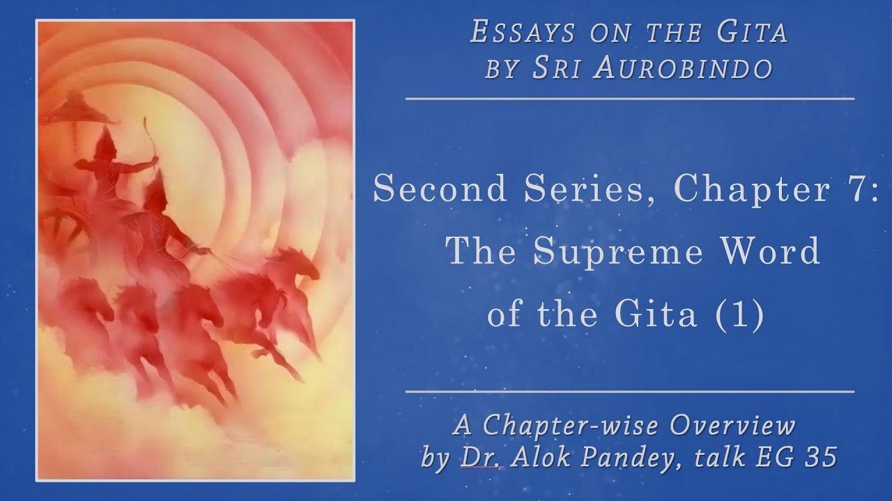Essays on the Gita || The Supreme Word of the Gita 1 (p.337)  ||  EG 35