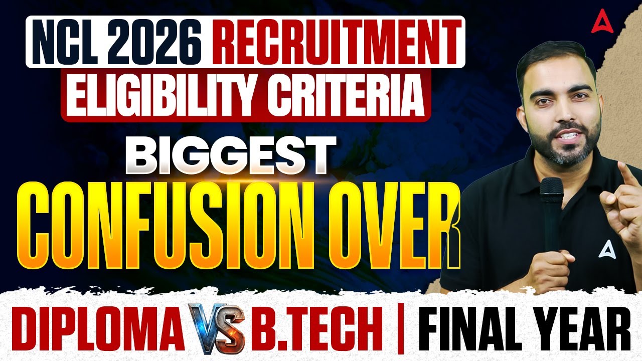 NCL Recruitment 2026 Eligibility ❓ | Diploma vs B.Tech | Final Year Confusion Clear