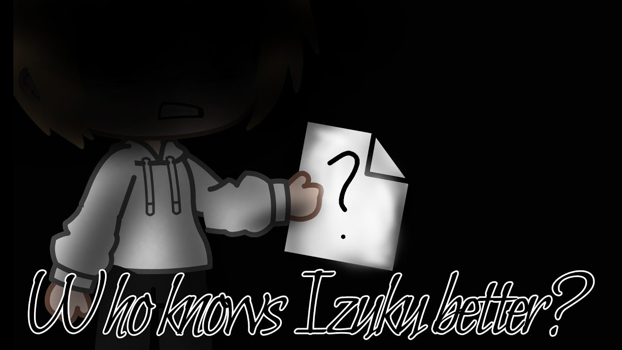 Who Knows Izuku Better? |•| AU in Desc |•| MHA |•| Gacha Club