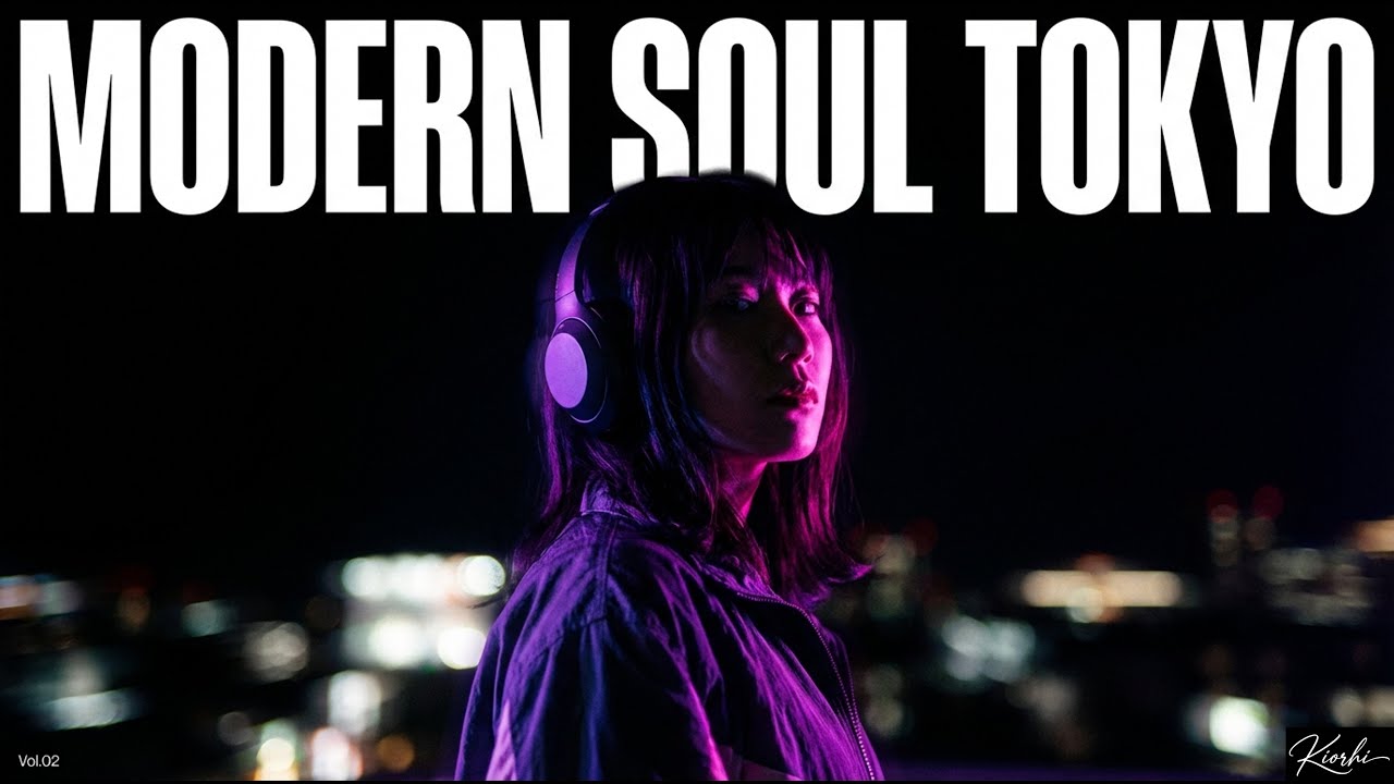 Modern Soul TOKYO | Late Night Drive Neo-Soul & Jazz Hip-Hop Mix | Kiorhi - Modern Soul TOKYO Vol.02
