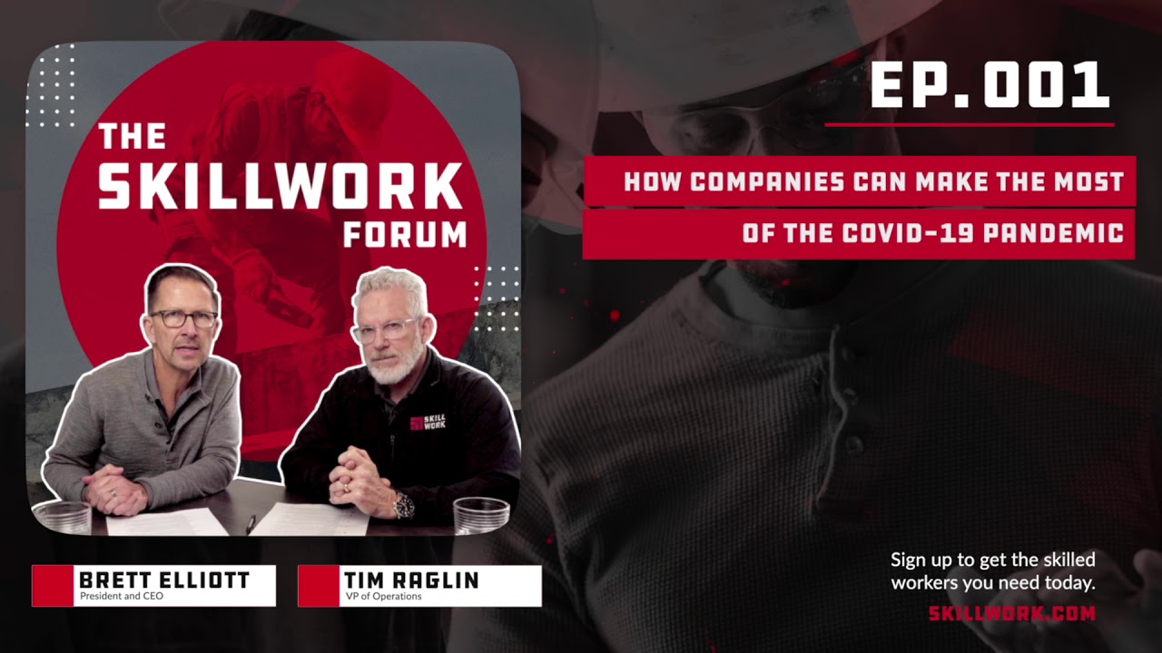 How Companies Can Make The Most Of The COVID-19 Pandemic | The Skillwork Forum (Ep.001)