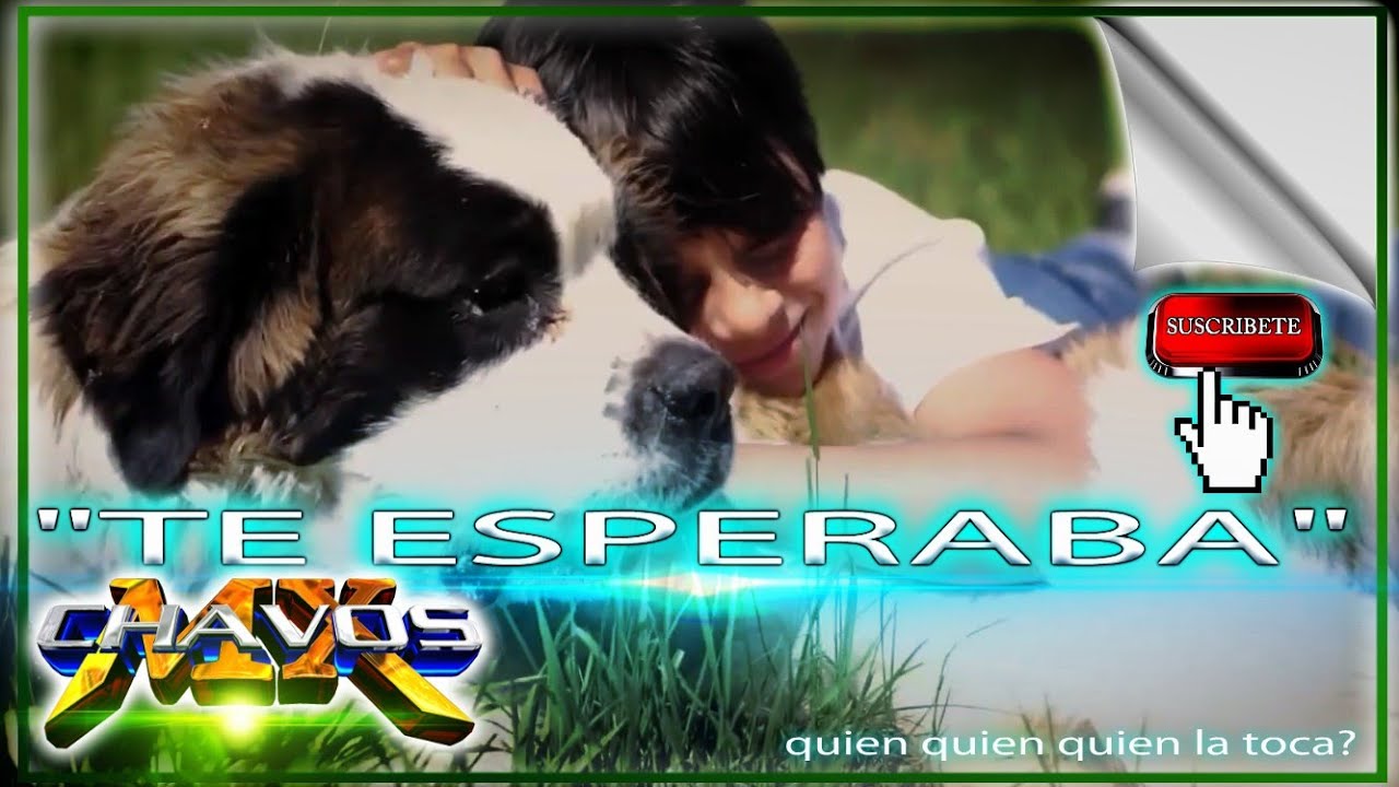 TE ESPERABA 💟(video HD oficial) estreno CHAVOS MX 😎2020-2021_{D.A.R}