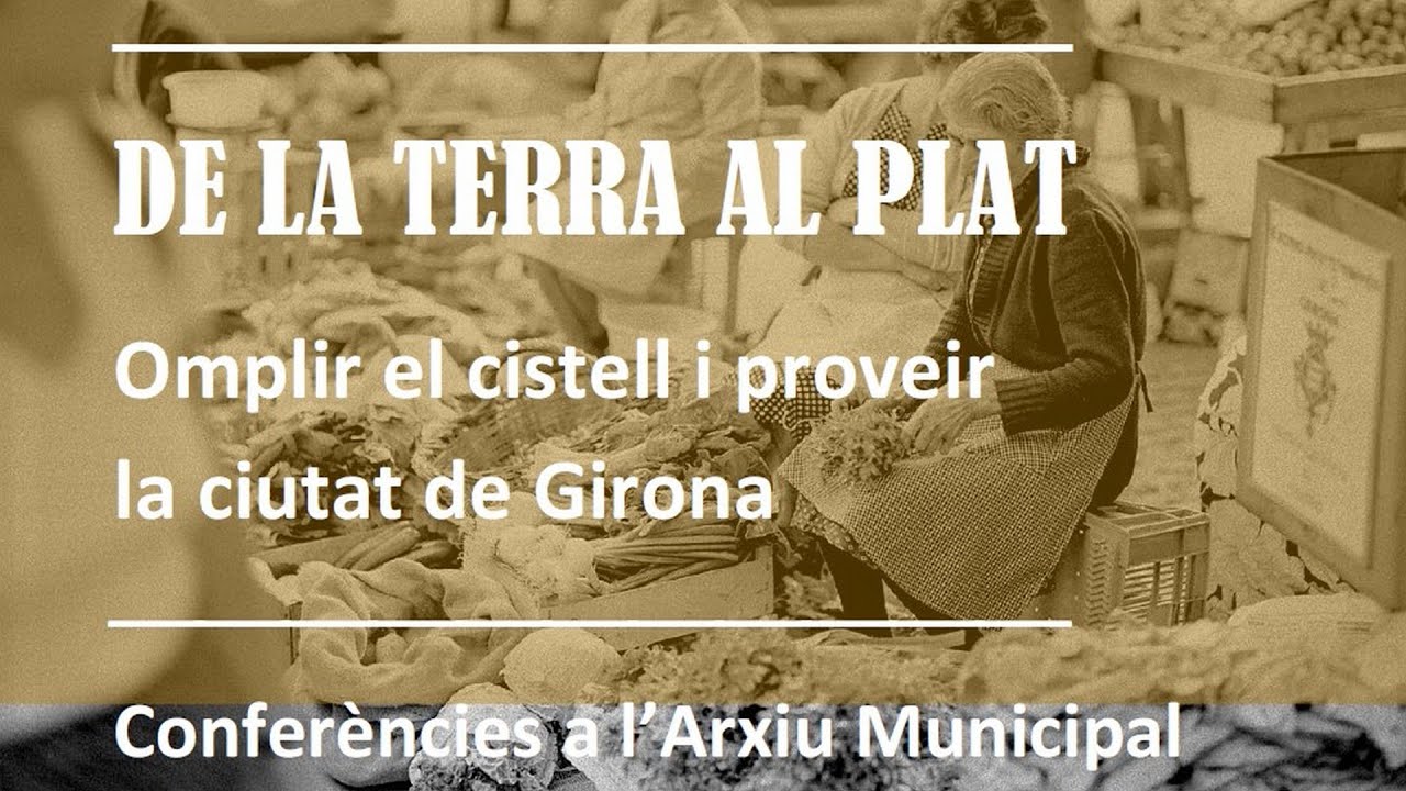 Mercats, alimentació i globalització a la Girona contemporània.