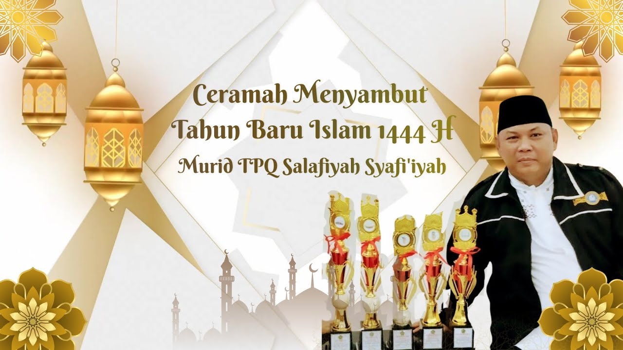 Ceramah Menyambut Tahun Baru Islam 1444 H Murid TPQ Salafiyah Syafi'iyah #tahunbaruislam 