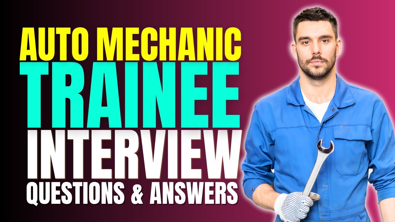 Auto Mechanic Trainee Interview Questions and Answers | Must Watch Before Your Interview