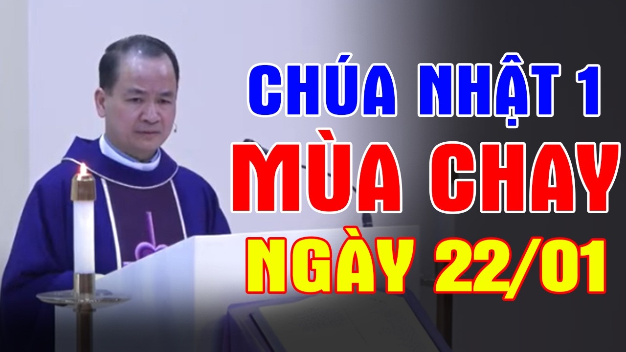 (NGÀY 22/01) CHÚA NHẬT 1 MÙA CHAY NĂM A - Bài Giảng Ý Nghĩa Của Lm Phạm Tĩnh | Ánh Sáng Lời Chúa