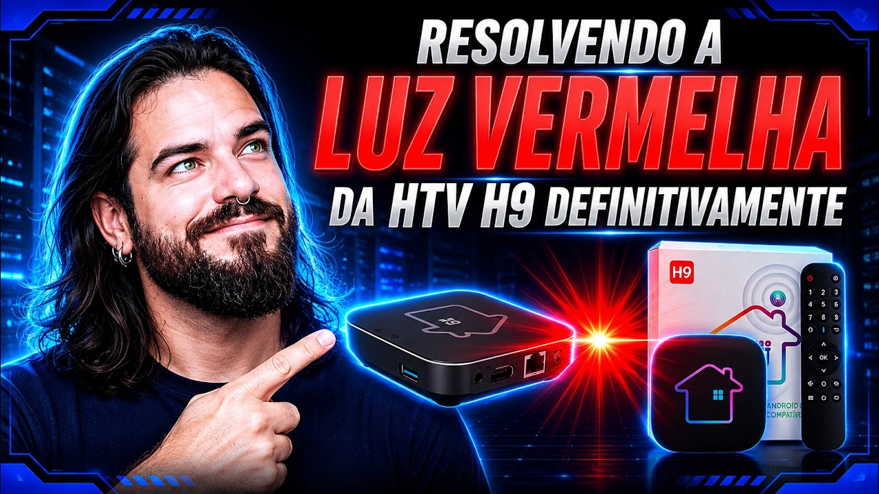 HTV H9 com LUZ VERMELHA? VEJA como RESOLVER de FORMA DEFINITIVA! (PASSO A PASSO)
