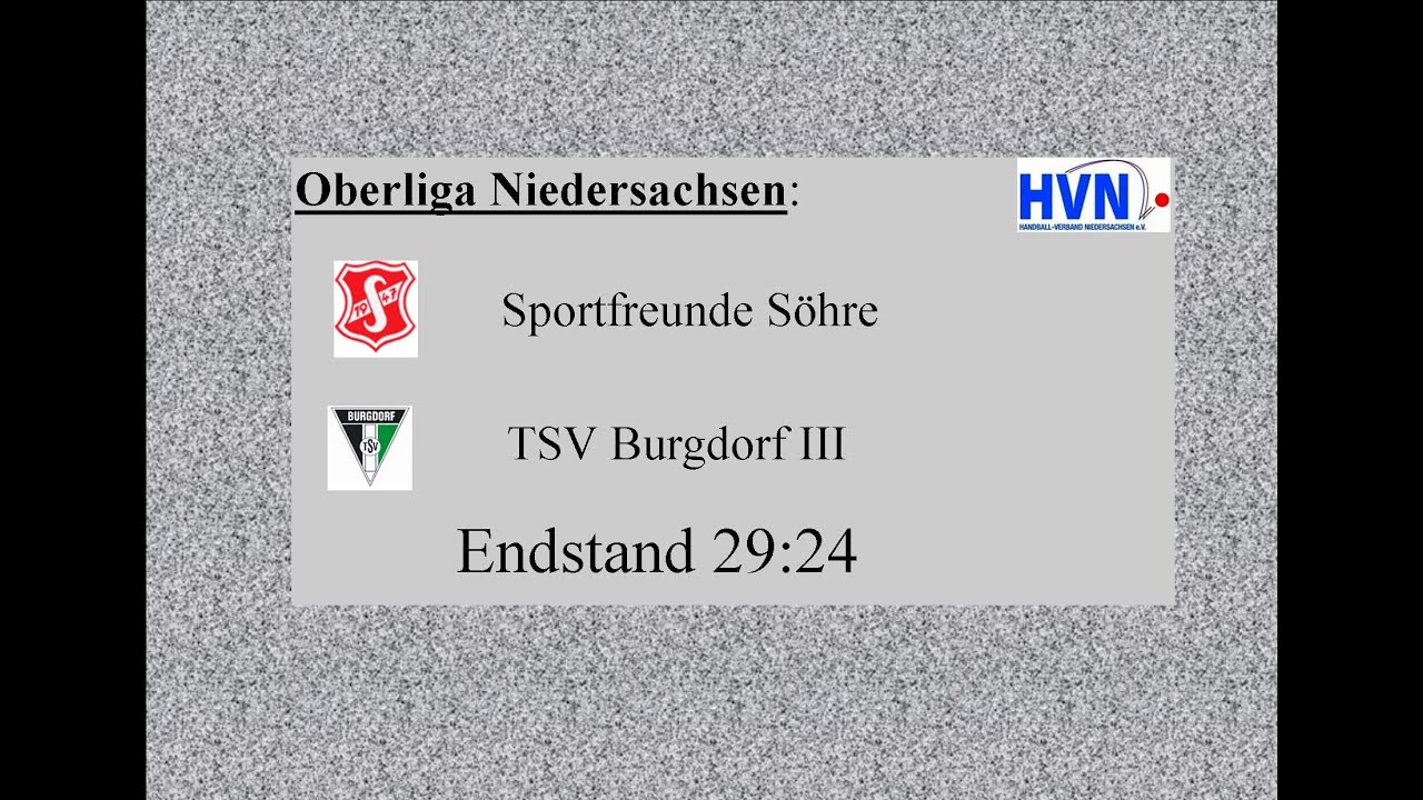 Sportfreunde Söhre - TSV Burgdorf III O-NDS Endstand  29:24 -Alle Tore im Schnelldurchgang,