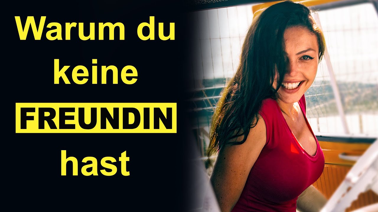 5 Gr&uuml;nde warum du NIEMALS eine Freundin finden wirst!