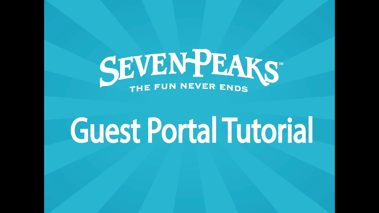 Seven Peaks Guest Portal Tutorial