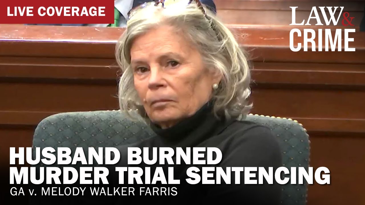 SENTENCING: Husband Burned Murder Trial — GA v. Melody Walker Farris