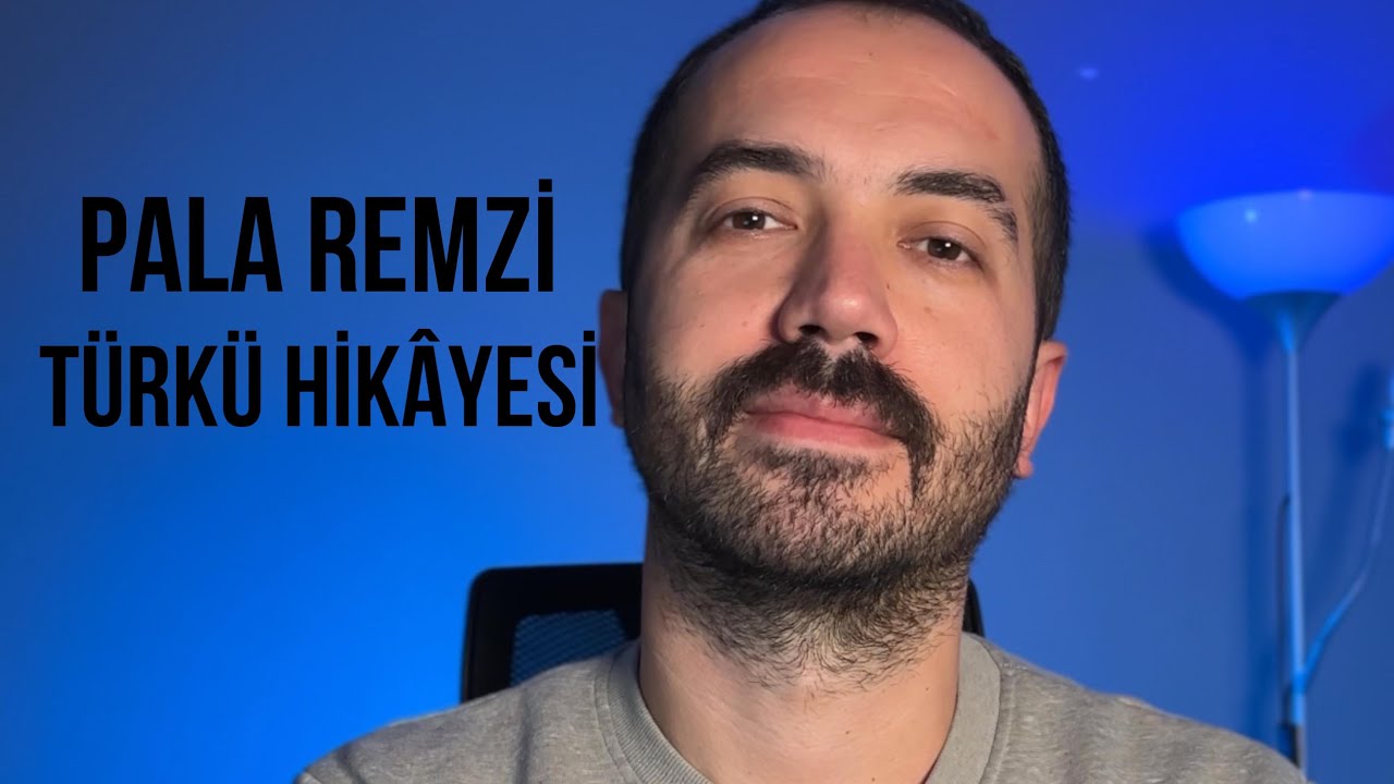 Pala Remzi Türkü Hikâyesi