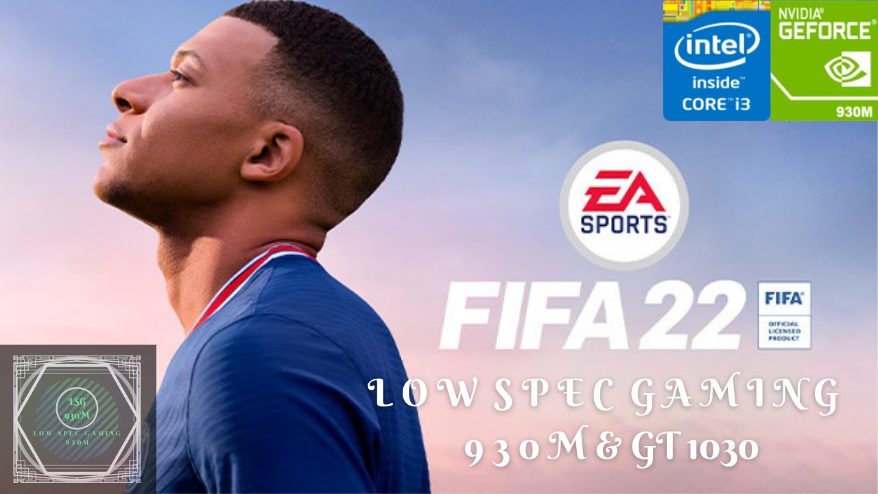 FIFA 22 | Nvidia GeForce 930M | Intel Core i3-4005U | 10Gb Ram | Asus A555LF/A455LF/X555LF/X455LF
