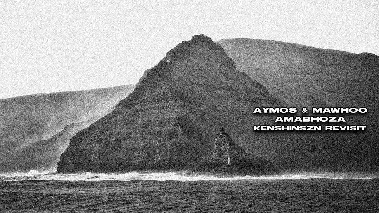 aymos, mawhoo - amabhoza (kenshinszn revisit)