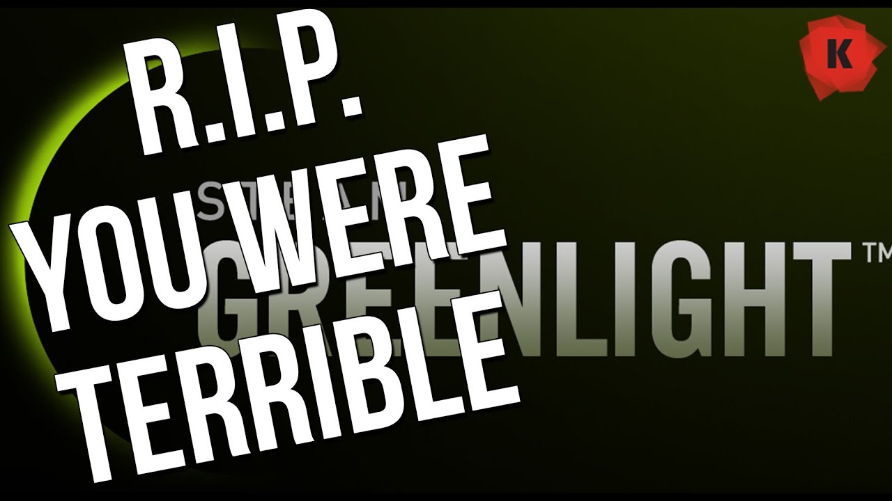 R.I.P. Greenlight You Won't Be Missed