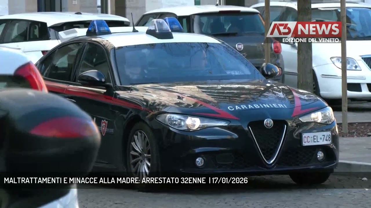 MALTRATTAMENTI E MINACCE ALLA MADRE: ARRESTATO 32ENNE  | 17/01/2026
