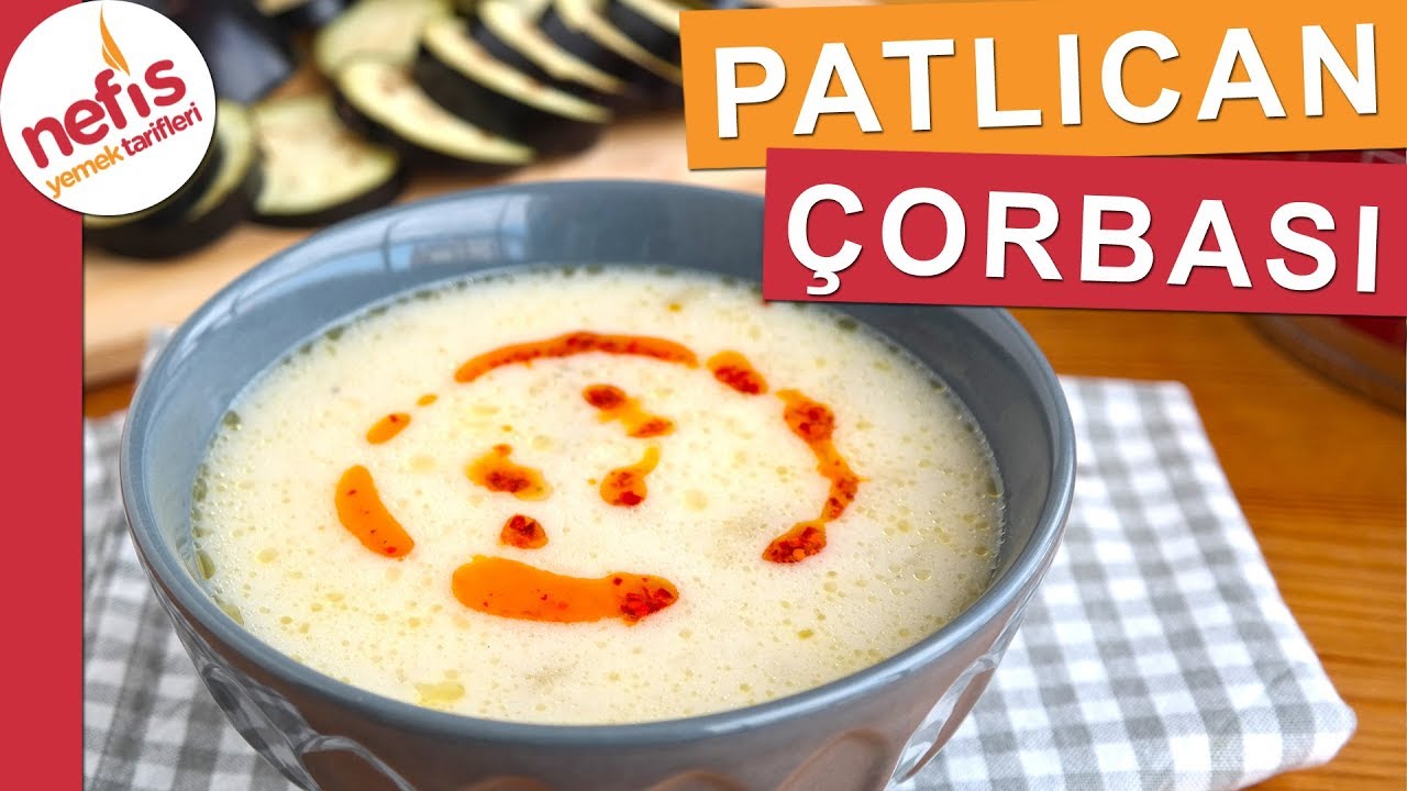K&ouml;zlenmiş Patlıcan &Ccedil;orbası Tarifi  - Tarif defterinizde ona da yer a&ccedil;ın