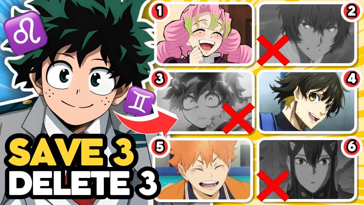SAVE 3 ✅ and DELETE 3 ❌ ANIME CHARACTERS for each ZODIAC SIGN 🔥🔮 | ANIME QUIZ