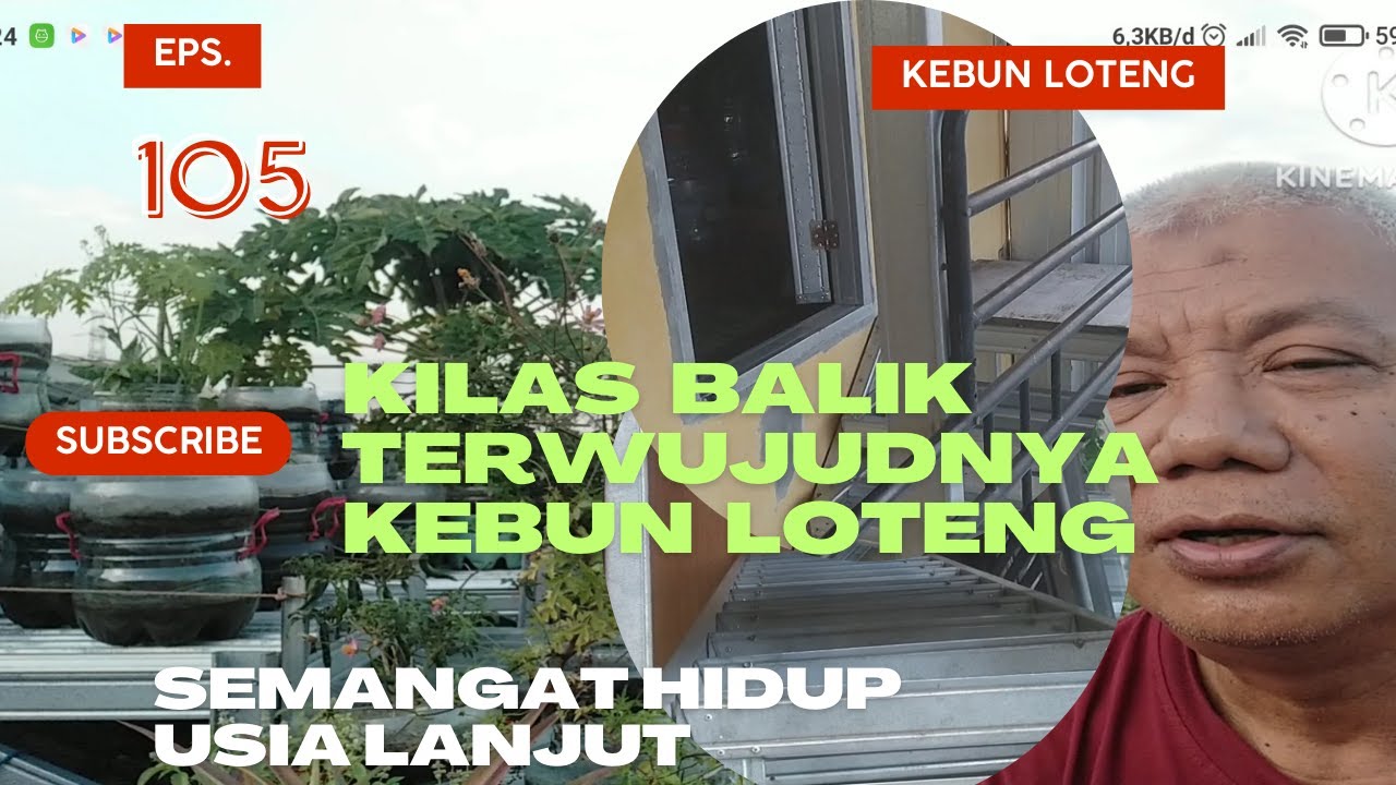 Eps  105:  Kebun Loteng; Kilas Balik Terbentuknya Kebun Loteng; Semangat Hidup Usia Lanjut