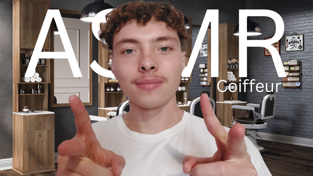 ASMR : Roleplay💇&zwj;♂️Coiffeur sans mat&eacute;riel💇&zwj;♂️