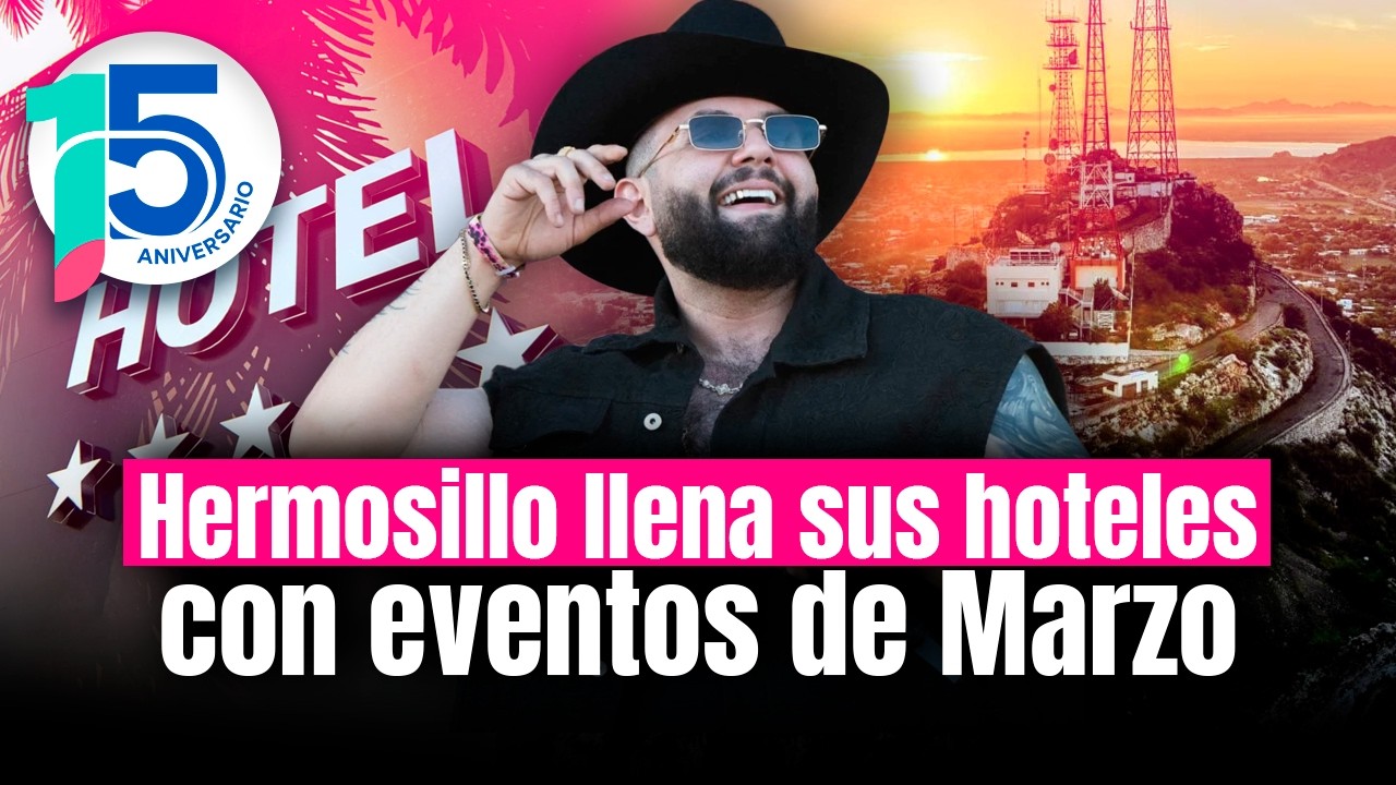 La H recibe a miles: Hermosillo celebra un fin de semana lleno de turismo y actividad
