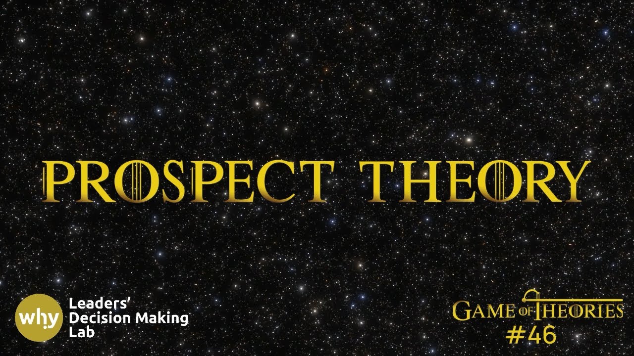 Prospect Theory: How We Make Decisions Under Risk | Game of Theories #46