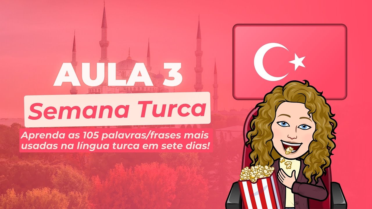 Aula 3 de Turco - Semana Turca! (Turco Autodidata) 🇹🇷