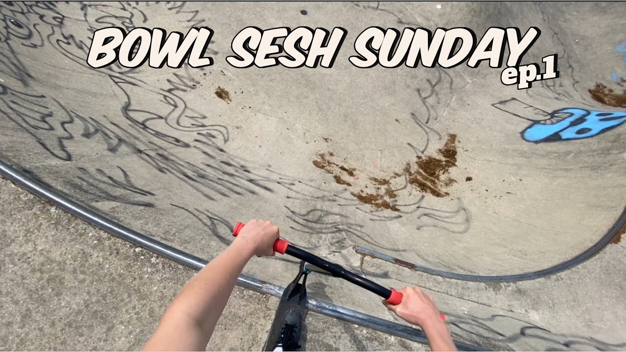 Bowl Sesh Sunday Ep.1
