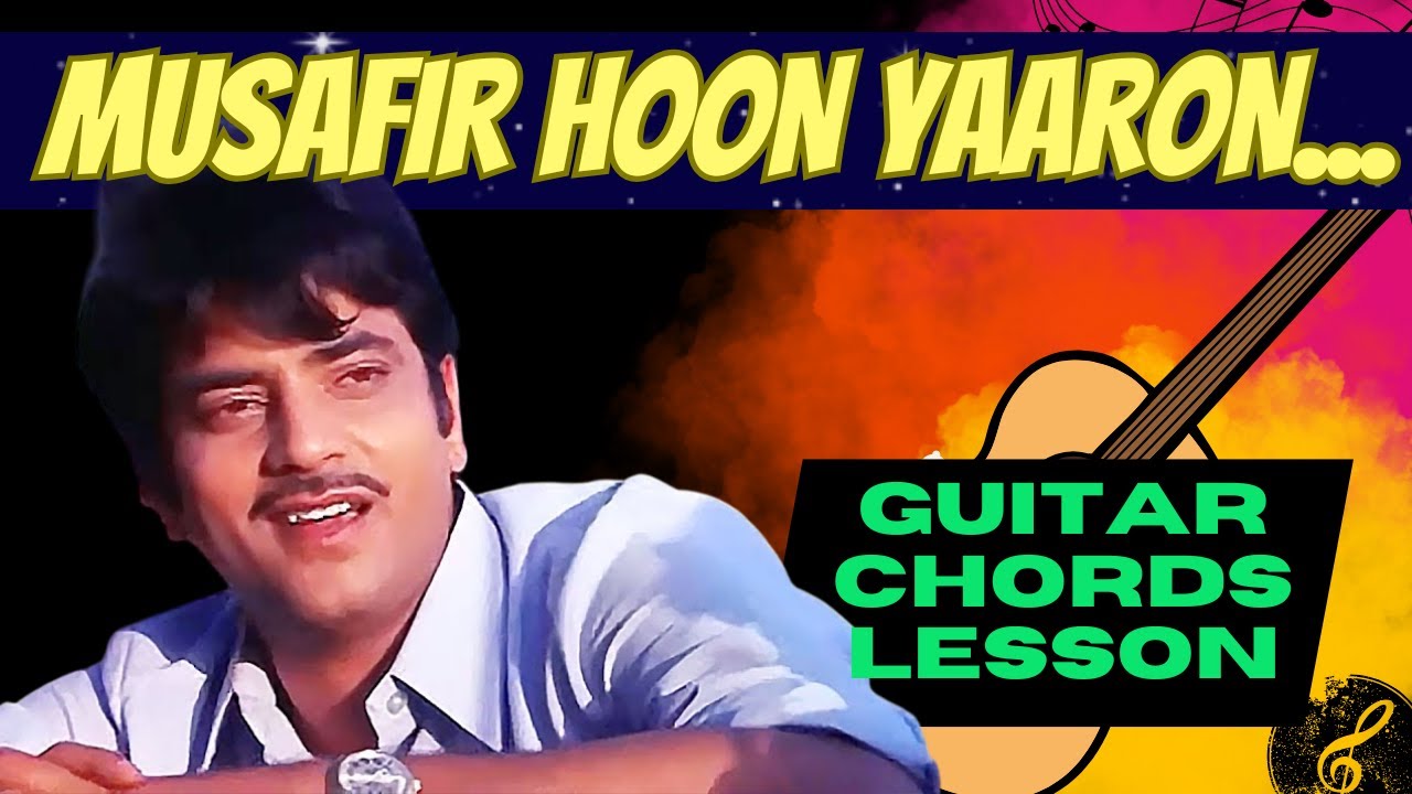 Musafir Hoon Yaaron Guitar Chords Lesson | Parichay | Kishore Kumar | R.D. Burman