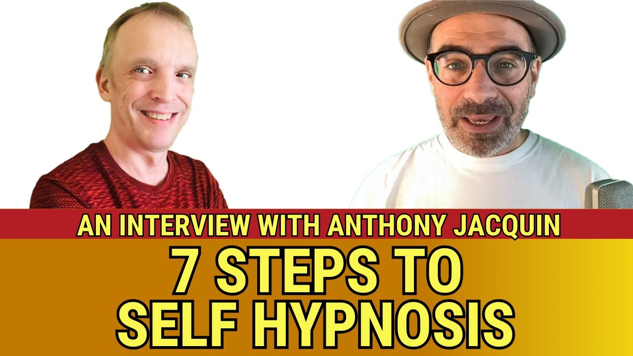 Self Hypnosis To Create A Better Life | Interview With Anthony Jacquin