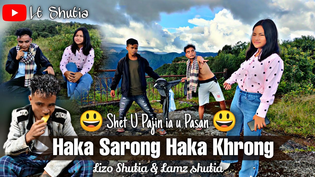 Haka Sarong haka Khrong 😄Shet kylla u Pajin ia u Pasan 😁 Funny video || Lamz Shutia || Lizo Shutia