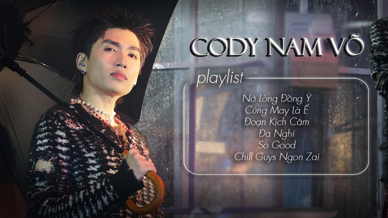Trọn Bộ Tiết Mục Cody Nam V&otilde; &ndash; Anh Trai Say Hi 2025