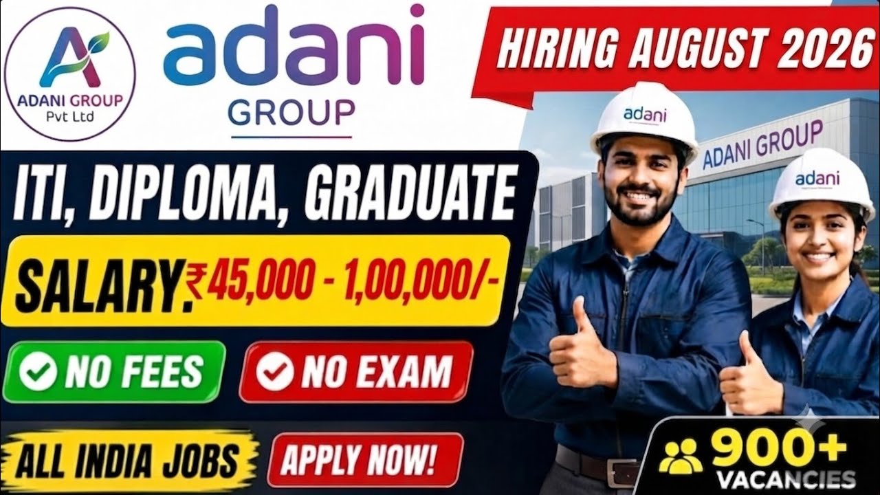 🚀Adani group Limited Bulk Hiring August 2026! 🚀। salary 45,500-1,00,000-/। easy apply।Direct joining