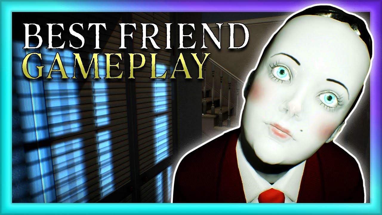 Best Friend Gameplay  |  New Steam Horror Game