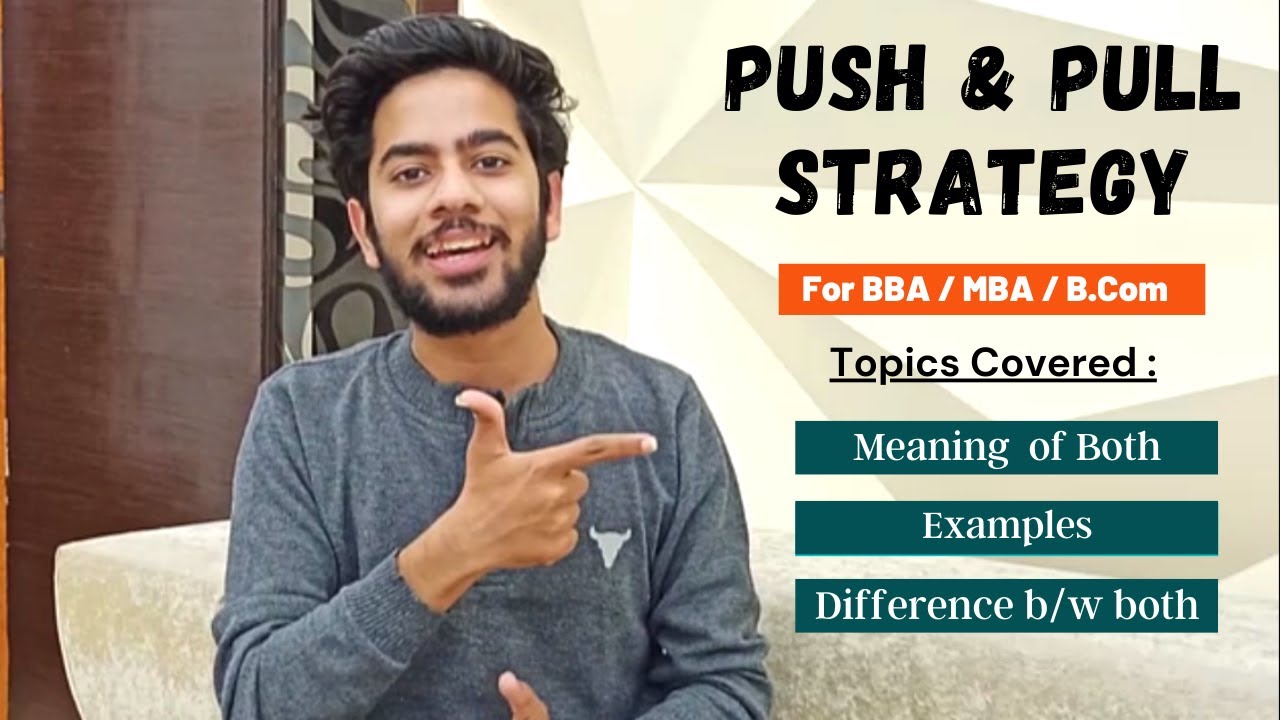 Push vs Pull Marketing Strategy | Push Marketing Strategy | Pull Marketing Strategy for BBA / MBA