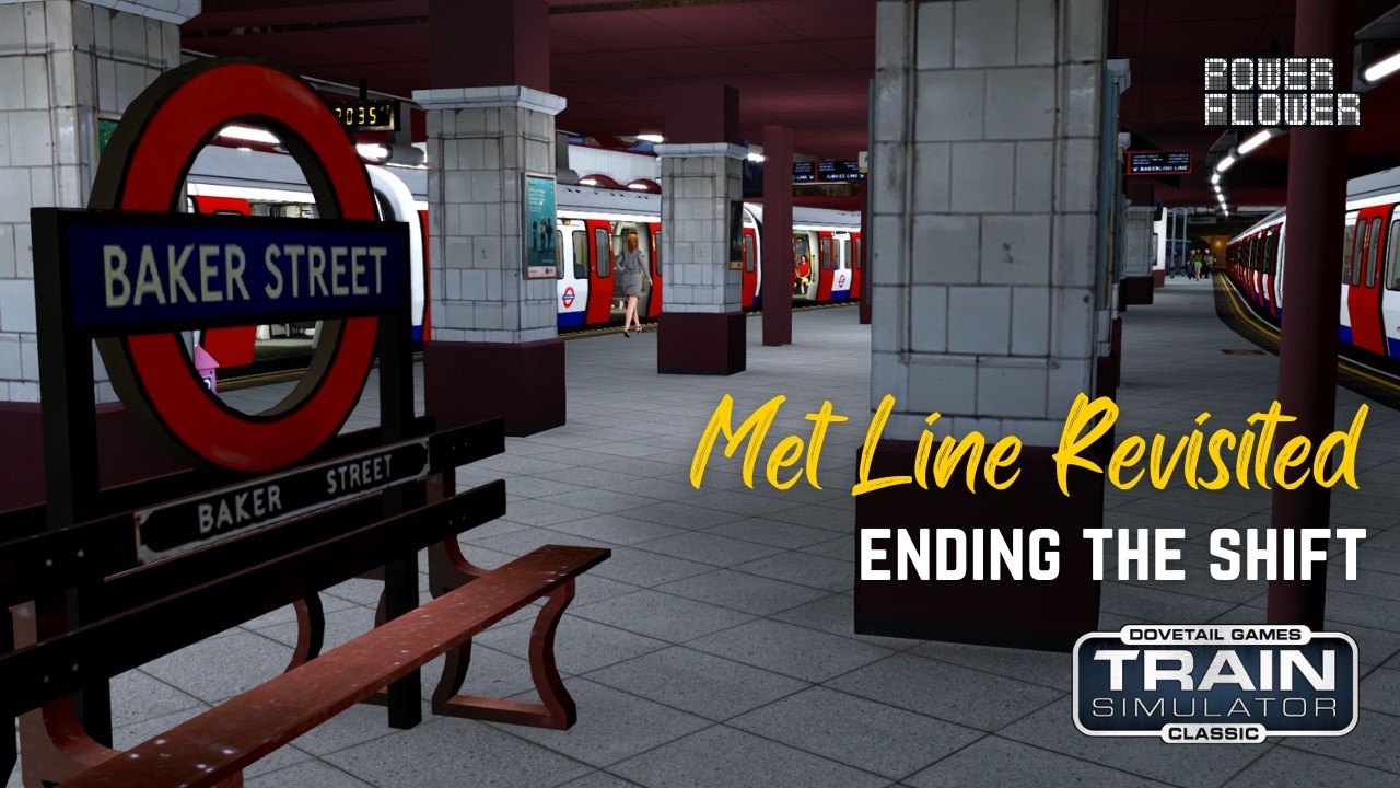 TRAIN SIM CLASSIC | MET LINE REVISTED - END OF THE SHIFT - #trainsimulator #tfl