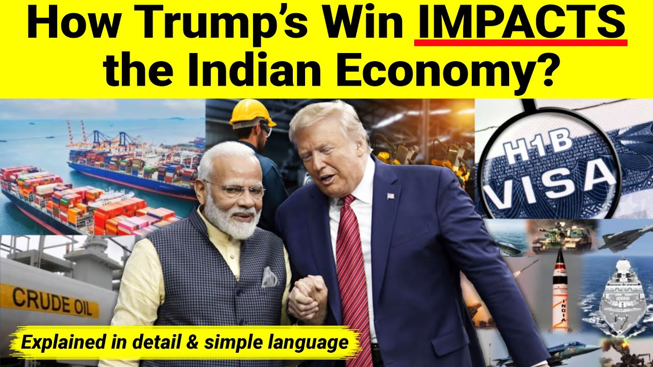 How Donald Trump's Presidential Win IMPACTS India&rsquo;s Economy | India-US Relation 2024-25