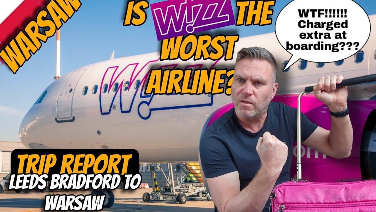 Leeds Bradford to Warsaw: Is Wizz Air the Worst Airline We Have Used?