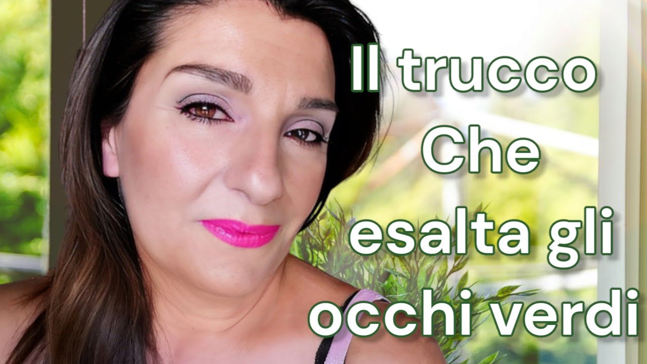 OCCHI VERDI | IL TRUCCO CHE ESALTA IL LORO COLORE .. 🔝🔝