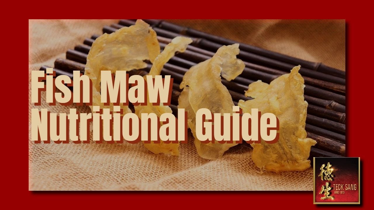 Fish Maw Nutrition - Essential Guide to Chinese Ingredients
