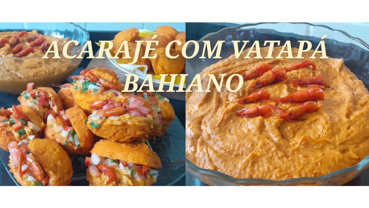 Acarajé Com Camarão e Vatapá Da Bahia Passo a Passo - Receita De Acarajé e Vatapá Fácil e Delicioso