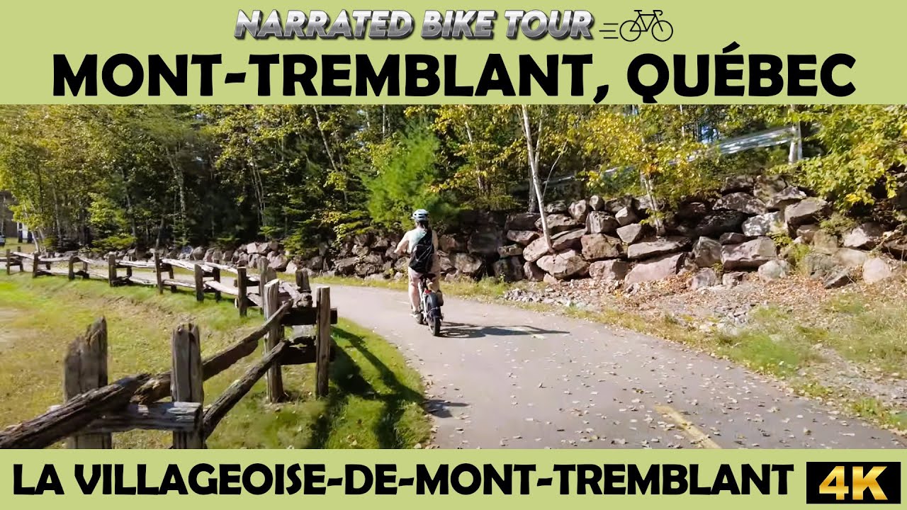 🚴‍♂️ Biking Bliss on La Villageoise-de-Mont-Tremblant | Explore Mont-Tremblant in 4K! 🌲✨