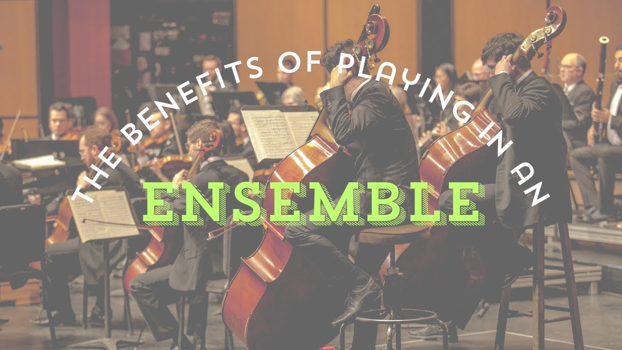 The Benefits of Playing in an Ensemble