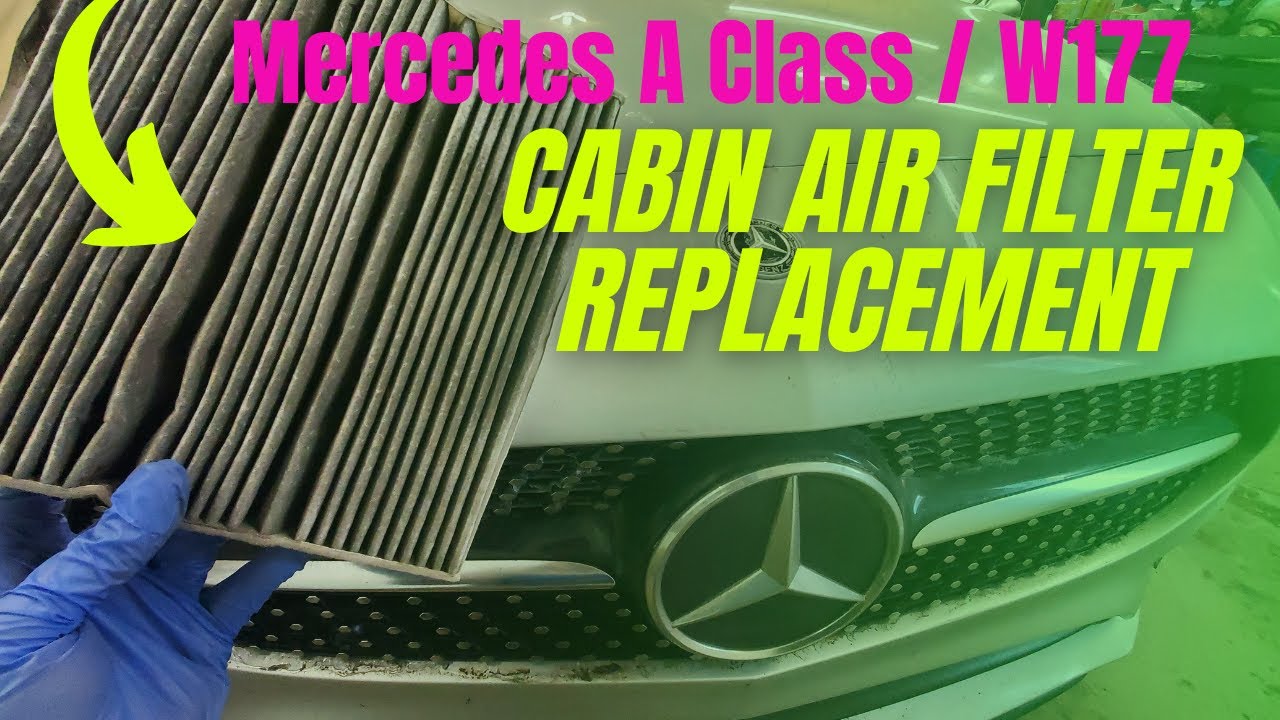 Как заменить воздушный фильтр салона в Mercedes A-Class W177 и любом другом Mercedes-Benz - A/C/C...